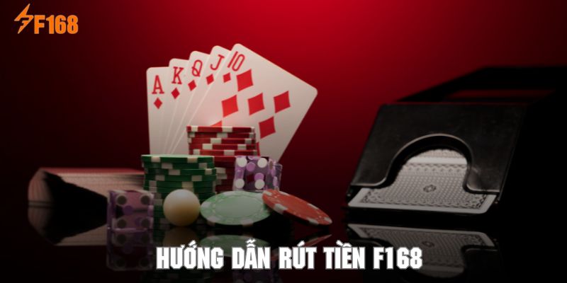 Rút Tiền F168 - Hướng Dẫn Giao Dịch Nhanh Cho Newbie 1 Tham khảo các bước rút tiền F168